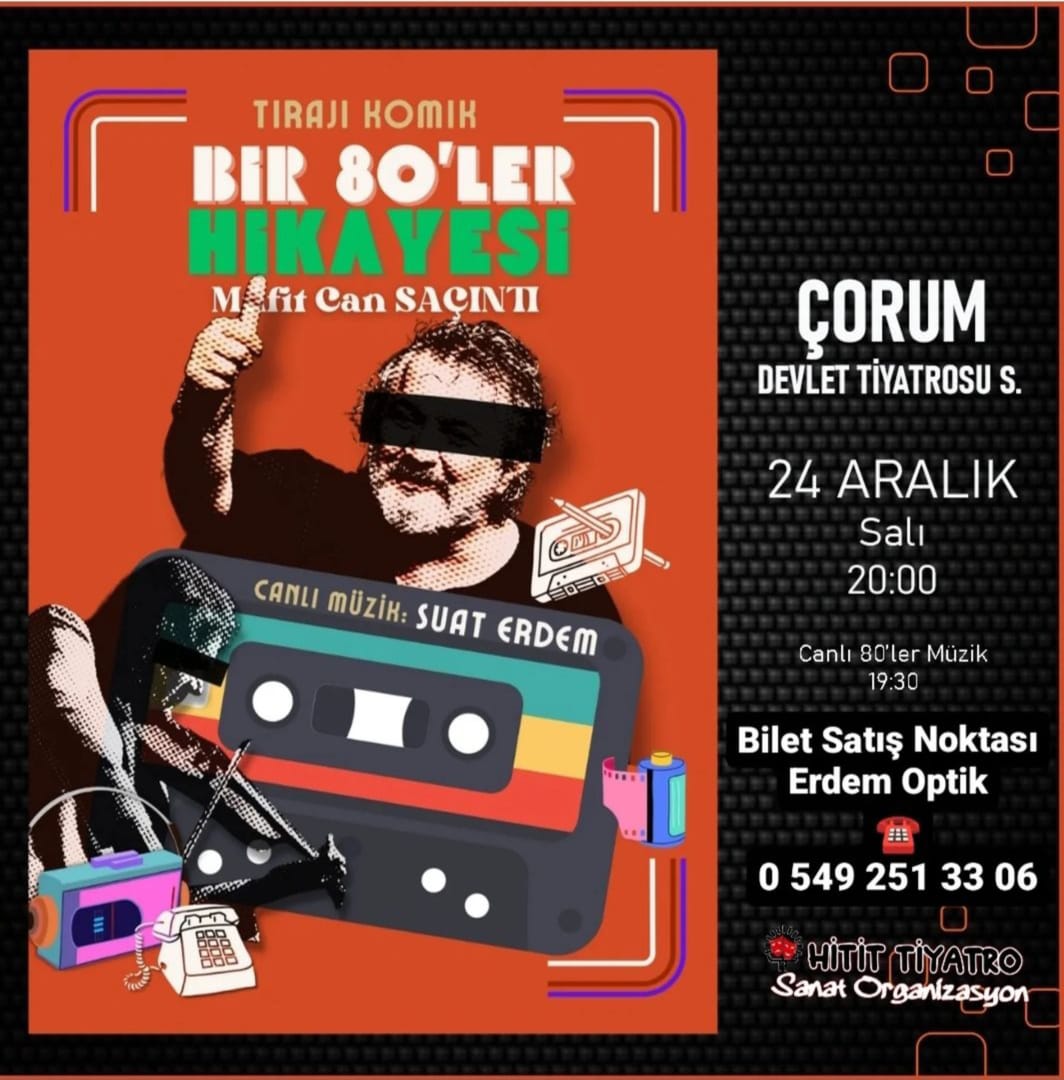 “Bir 80'ler Hikayesi” adlı oyun, Çorum'da sahnelenecek