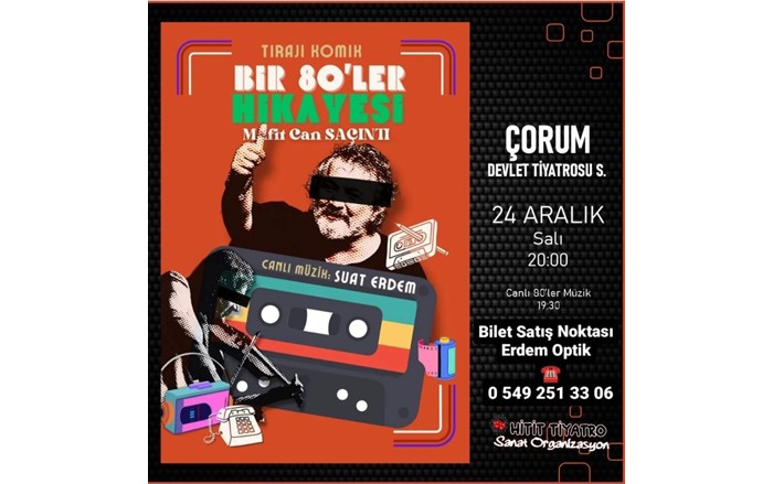 “Bir 80'ler Hikayesi” adlı oyun, Çorum'da sahnelenecek