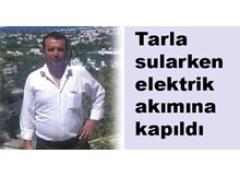 Elektrik akımına kapılarak öldü
