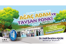 “Ağaç Adam ve Tavşan Ponki” çocuklar için sahnelenecek