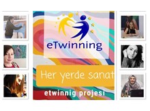“Her Yerde Sanat” Etwining projesi başarıyla sürüyor
