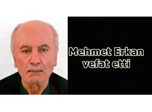 Mehmet Erkan vefat etti